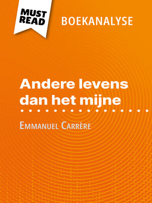cover image of Andere levens dan het mijne van Emmanuel Carrère (Boekanalyse)